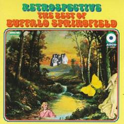Buffalo Springfield : Retrospective The Best of Buffalo Springfield